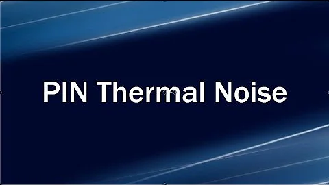 Lecture 1: Noise Sources G PIN thermal noise