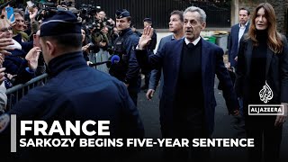 Former French president Nicolas Sarkozy starts five-year jail term