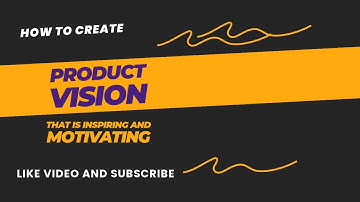 How to create a product vision