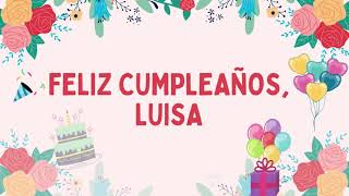 FELIZ CUMPLEAÑOS LUISA - LAS MAÑANITAS PARA TI