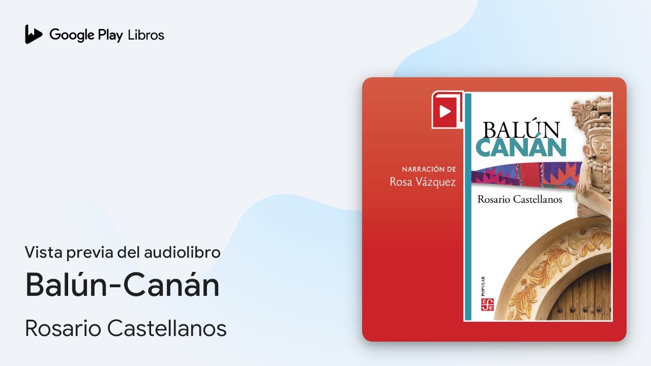 BalúnCanán de Rosario Castellanos · Vista previa del audiolibro YouTube