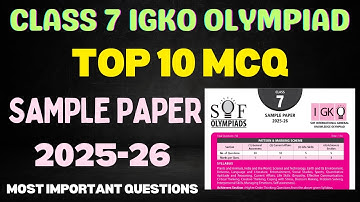 Class 7 IGKO 2025-26 // SOF GK Olympiad Questions // Sample Paper GK Olympiad Class 7