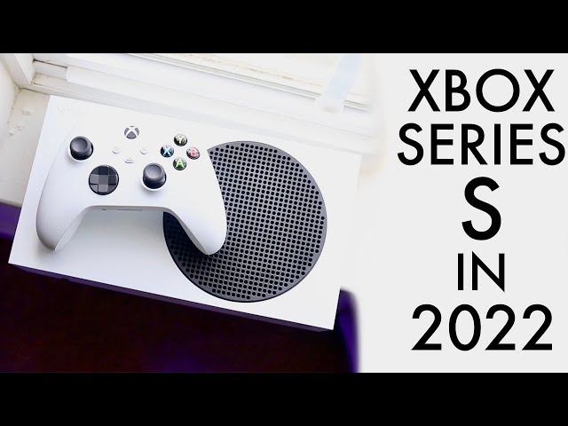 Is Xbox Series S worth it in 2022?