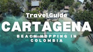 Cartagena Beach Hopping | Helpful Tips to Plan Your Trip