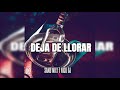 DEJA DE LLORAR - LA CHAMPIONS LIGA ( REMIX FIESTERO ) SAMU MIX FT NICO DJ