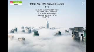 MP3 LAGU MALAYSIA HQ(audio)  EYE