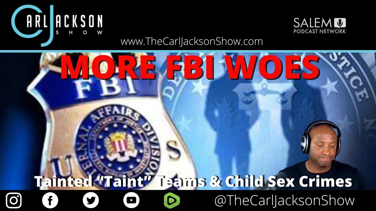 MORE FBI WOES : Tainted “Taint” Teams & Child Sex Crimes