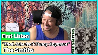 The Smiths- That Joke Isn’t Funny Anymore REACTION & REVIEW