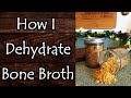 How I Dehydrate Bone Broth