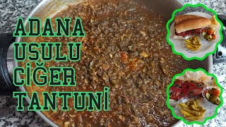 ADANA USULÜ CİĞER TANTUNİ TARİFİ