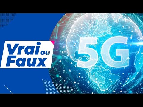 Vrai ou Faux : la 5G est-elle vraiment utile ?