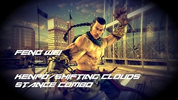 TEKKEN 7 Feng Wei Kenpo/Shifting Clouds Stance Combo