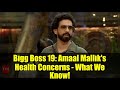 Bigg Boss 19: Amaal Mallik's Health Concerns - What We Know!