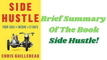 Brief Summary of the Book - Side Hustle! by Chris Guillebeau