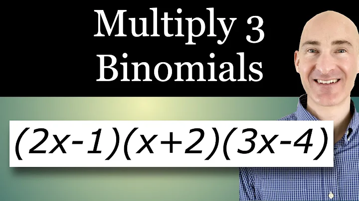 How to Multiply 3 Binomials