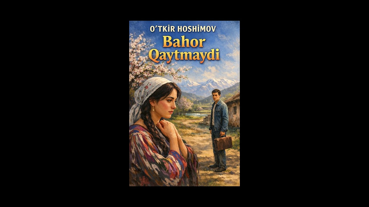 Bahor qaytmaydi 1-qism 