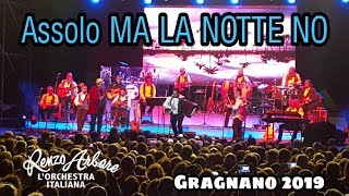 MA LA NOTTE NO - Assolo a Gragnano (Na) - Renzo Arbore l'Orchestra Italiana