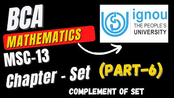 IGNOU BCA discrete mathematics MCS 013 (Part-6)| Set, relation and function | Complement of set