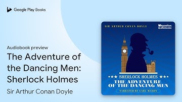 The Adventure of the Dancing Men: Sherlock… by Sir Arthur Conan Doyle · Audiobook preview