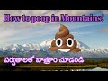 Poop in mountains  telugu traveler  batasari travel tales