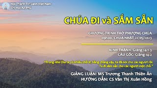 HTTL AN PHÚ - Chương Trình Thờ Phượng Chúa - 21/05/2023