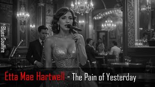 Etta Mae Hartwell - The Pain of Yesterday | Official Music Video  | Soulful Blues | Version 1