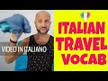 Learn Italian Vocabulary and Practice Comprehension For Your Travels to Italy: Video in Italian [IT]