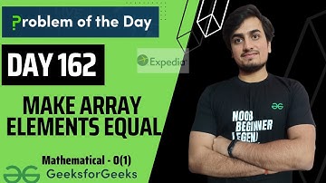 DAY 162 - Make Array Elements Equal | Sorting | JAVA | C++  GFG POTD 1 Apr