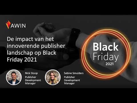 Awin webinar: De impact van het innoverende publisher landschap op Black Friday 2021