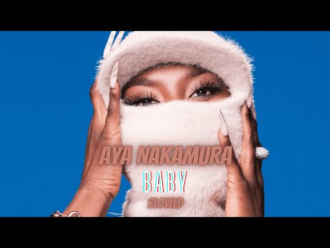 Aya Nakamura - Baby (Slowed)