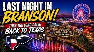 Saying Goodbye To Branson...Then 500 Miles Back To TEXAS!