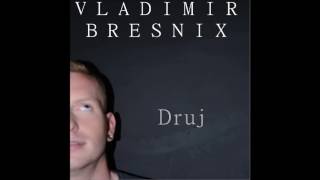 Download lagu Vladimir Bresnix Druj Vladimir Bresnix Druj