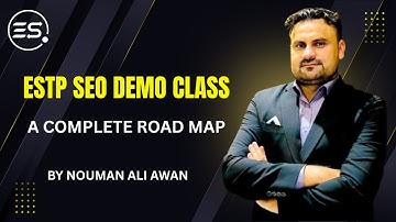 ESTP SEO Demo Class| Road Map by Nouman Ali Awan