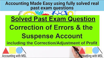 Correction of Errors and Suspense Accounts - Made Easy || Correction of Errors Accounting Examples