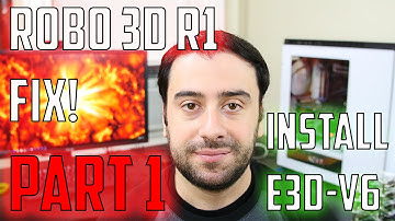 Robo 3D Printer R1 Fix - Part 1 - Installing the E3D v6 Hotend