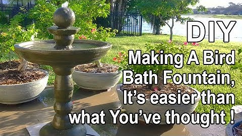 DIY Bird Bath Fountain - Easier than what you