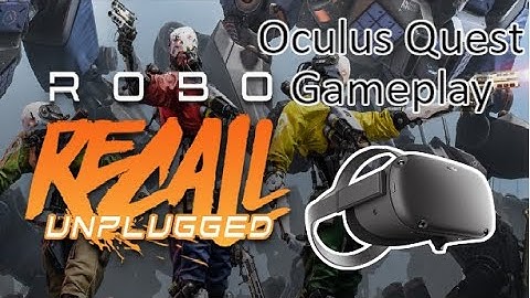 Robo Recall Unplugged | Oculus Quest Gameplay