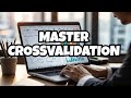 K-FOLD CROSSVALIDATION EXPLAINED