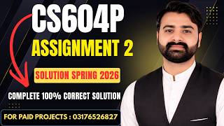 Celebrity CS604p Assignment 2 Solution Spring 2026 | VU CS604p Assignment No 2 Complete Solution By VUBWN Wealth
