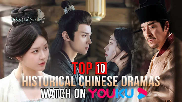 Top 10 Historical Chinese Dramas on YOUKU 2024 eng sub - DayDayNews