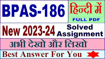 BPAS 186 solved assignment 2023-24 in Hindi / bpas 186 solved assignment 2024 / bpas-186