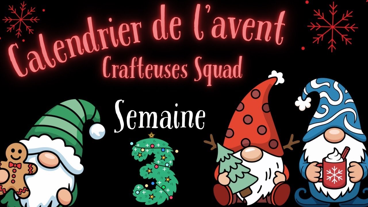 Calendrier de l’Avent des Crafteuses 2025 - Semaine 3