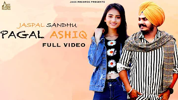 Pagal Ashiq | (Full HD) | Jaspal sandhu | New Punjabi Songs 2019 | Jass Records