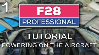 F28 Professional MSFS - Powering on the Aircraft Tutorial