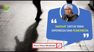 Nasihat Untuk Yang Diperkosa dan Pemerkosa | Buya Yahya Menjawab