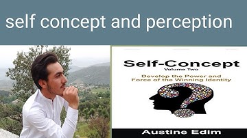 Self concept Chapter:3 part:2 Fundamental of nursing BSN Second semester kmu slides in pashtokmupdat