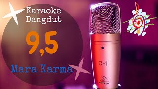 Karaoke dangdut Sembilan Koma Lima Mara Karma