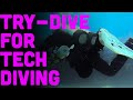 Intro to tech your technical diving trydive