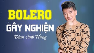 Đàm Vĩnh Hưng Playlist Những Bài Hát Bolero Gây Nghiện 2024 - Lại Nhớ Người Yêu, Thành Phố Buồn