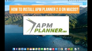 How to install APM planner 2.0 on macOS || 2021